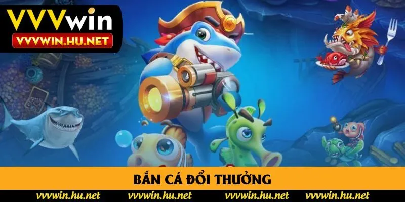 Game Bắn Cá - Trải Nghiệm Loại Hình Cược Hot Nhất 2025