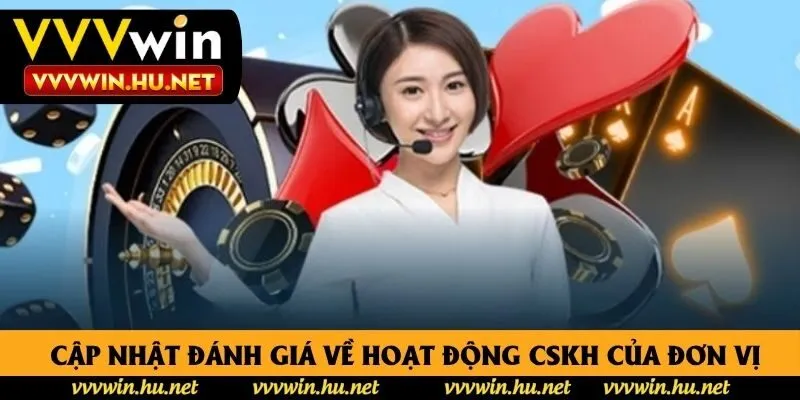 Cập nhật đánh giá về hoạt động CSKH của đơn vị Cập nhật đánh giá về hoạt động CSKH của đơn vị