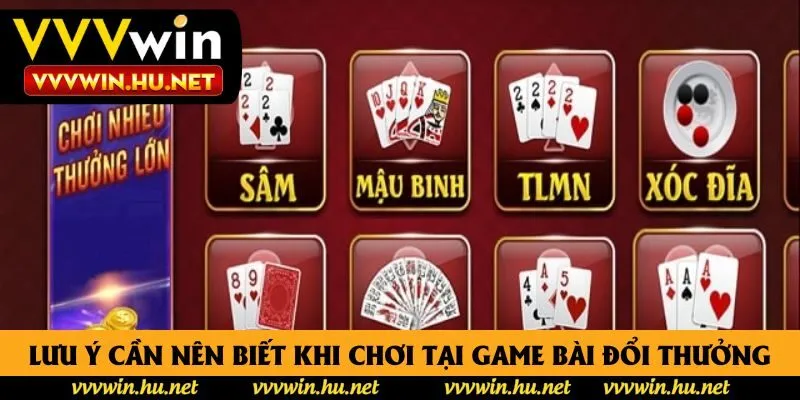 Lưu ý cần nên biết khi chơi tại game bài đổi thưởng