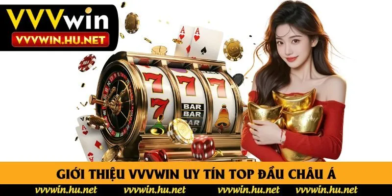 Giới thiệu vvvwin uy tín top đầu Châu Á