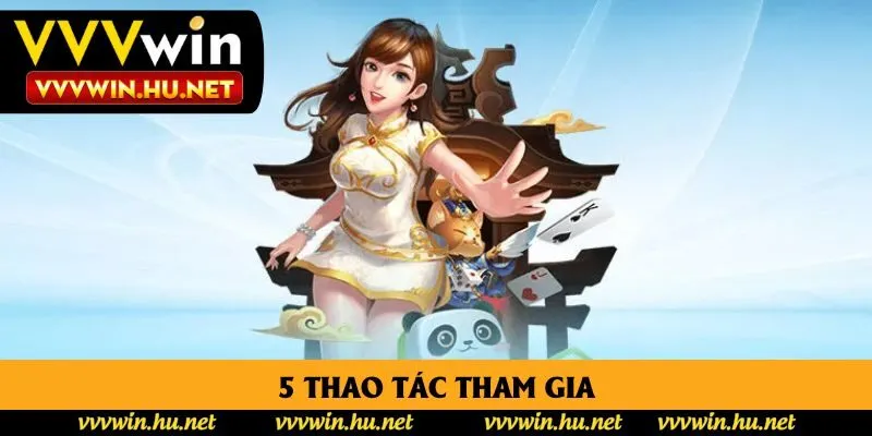 5 thao tác tham gia