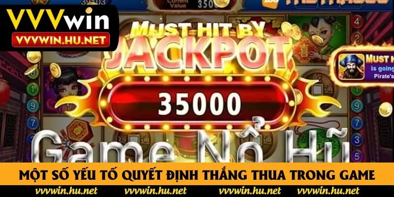 Một số yếu tố quyết định thắng thua trong game