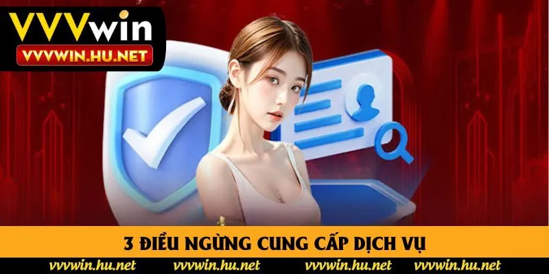 3 điều ngừng cung cấp dịch vụ 3 điều ngừng cung cấp dịch vụ
