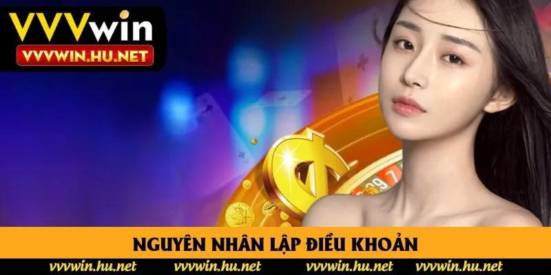 Nguyên nhân lập điều khoản Nguyên nhân lập điều khoản