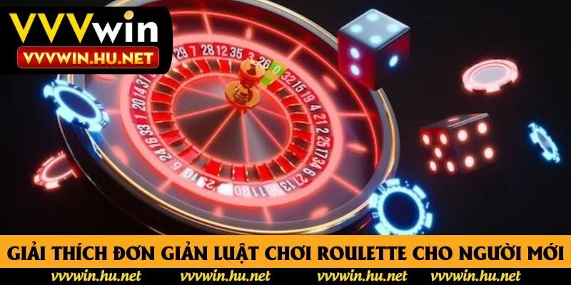 Giải thích đơn giản luật chơi Roulette cho người mới