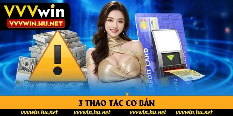 3 thao tác cơ bản