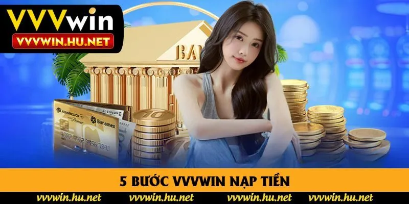 5 bước vvvwin nạp tiền